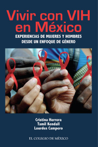 Imagen de portada: Vivir con VIH en México. Experiencias de mujeres y hombres desde un enfoque de género 1st edition 9786074626919