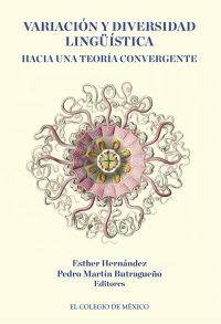 Imagen de portada: Variación y diversidad lingüística. Hacía una teoría convergente 1st edition 9786074626551