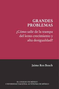 Omslagafbeelding: ¿Cómo salir de la trampa del lento crecimiento y alta desigualdad? 1st edition 9786074627909