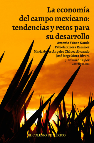 Cover image: La economía del campo mexicano: Tendencias y retos para su desarrollo 1st edition 9786074627954