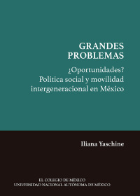 Titelbild: ¿Oportunidades? Política social y movilidad intergeneracional en México 1st edition 9786074628388