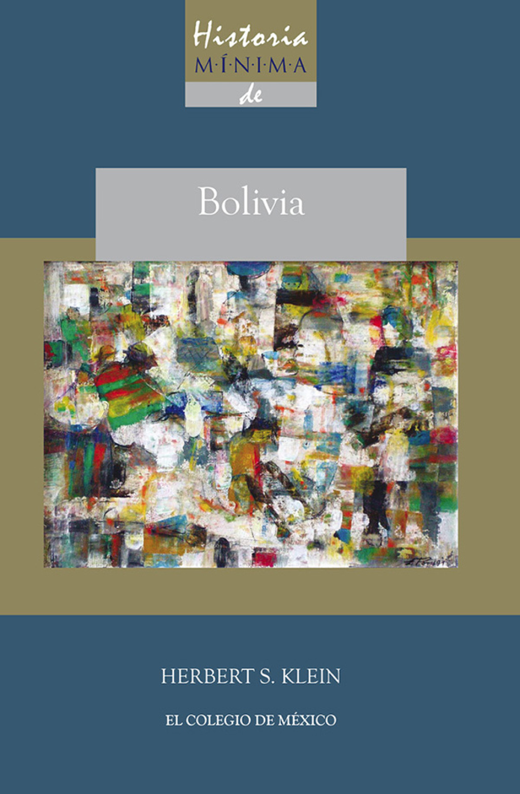 Historia mínima de Bolivia 1st Edition