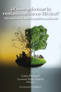 Immagine di copertina: ¿Cómo gobernar la contaminación en México? Alternativas de política pública ambiental 1st edition 9786074628654