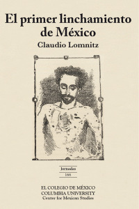 صورة الغلاف: El primer linchamiento de México 1st edition 9786074627916