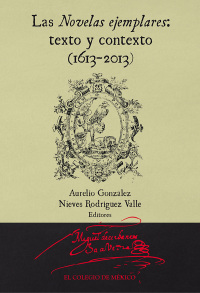 Cover image: Las Novelas ejemplares: Texto y contexto (1613-2013) 1st edition 9786074628159