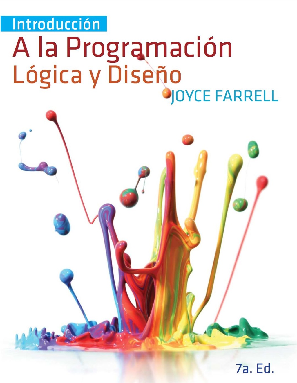 Introducción a la programación Lógica y Diseño 7th Edition