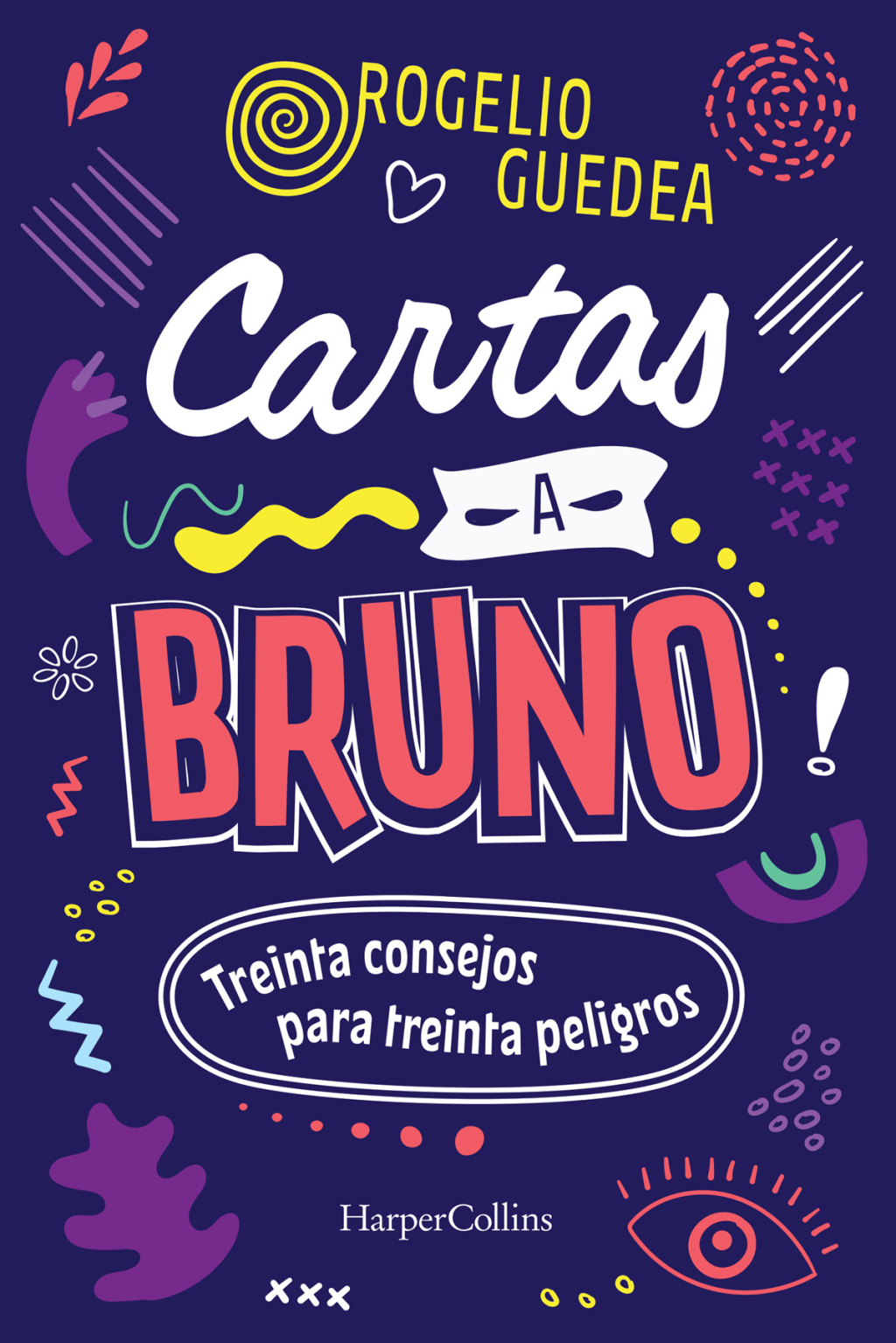 Cartas a Bruno Treinta consejos para treinta peligros