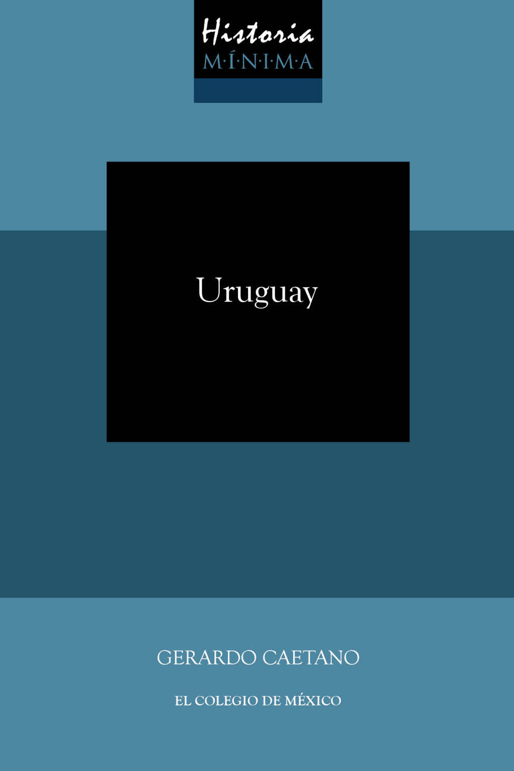 Historia mínima de Uruguay 1st Edition