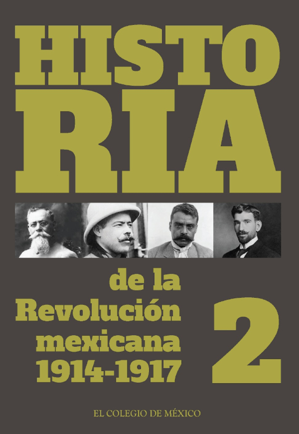 Historia de la Revolución Mexicana. 1914-1917. Volumen 2 1st Edition