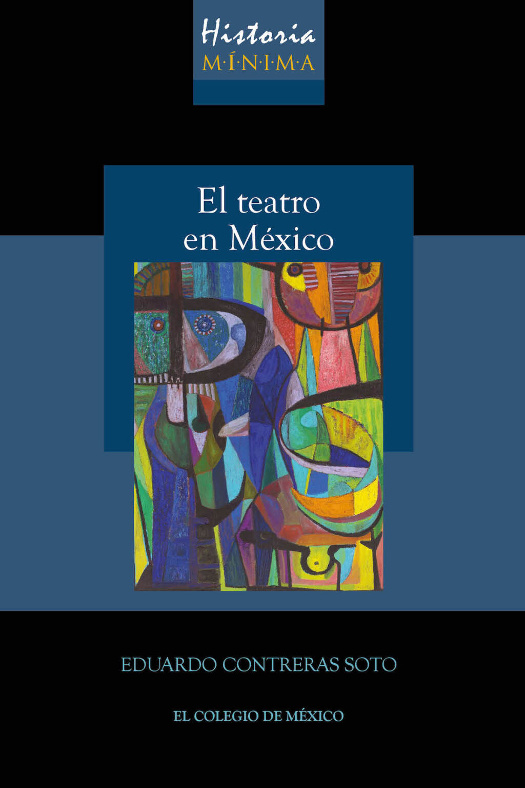 Historia mínima del teatro en México 1st Edition