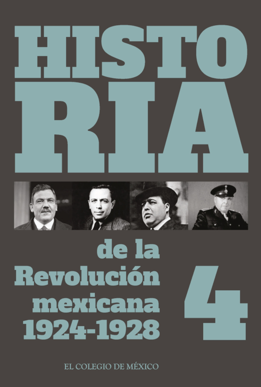 Historia de la Revolución Mexicana. 1924-1928. Volumen 4 1st Edition