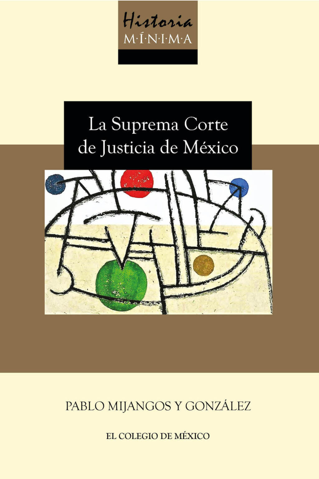 Historia mínima de la Suprema Corte de Justicia de México 1st Edition