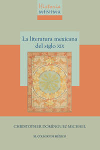 Cover image: Historia mínima de la literatura mexicana del siglo XIX 1st edition 9786076289259