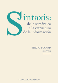 صورة الغلاف: Sintaxis: de la semántica a la estructura de la información 1st edition 9786075642598