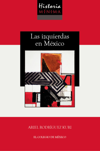 Omslagafbeelding: Historia mínima de las izquierdas en México 1st edition 9786075642352