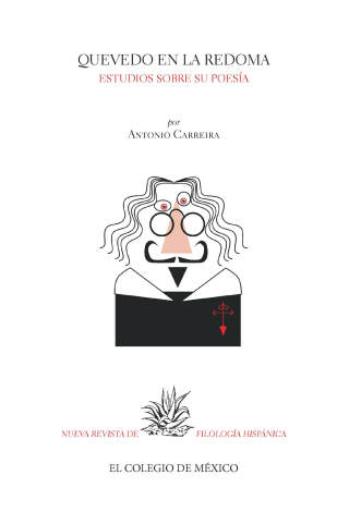 Cover image: Quevedo en la redoma. Estudios sobre su poesía 1st edition 9786075643014