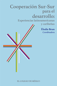 Imagen de portada: Cooperación Sur-Sur para el desarrollo: experiencias latinoamericanas y caribeñas 1st edition 9786075642871