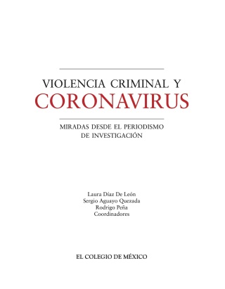 Cover image: Violencia criminal y coronavirus. miradas desde el periodismo de investigación 1st edition 9786075644219