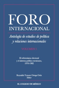 Titelbild: Antología de estudios de política y relaciones internacionales. El reformismo electoral y el sistema político mexicano, 1970-1982 1st edition 9786075644257