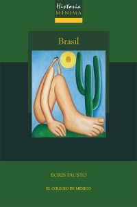 Imagen de portada: Historia mínima de Brasil 1st edition 9786075644042