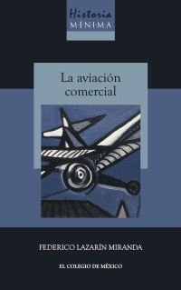 Titelbild: Historia mínima de la aviación comercial 1st edition 9786075643854