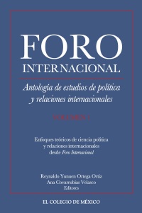 Titelbild: Antología de estudios de política y relaciones internacionales. Enfoques teóricos de ciencia política y relaciones internacionales desde Foro Internacional 1st edition 9786075644578