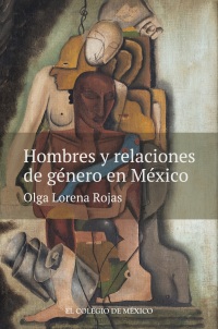 Imagen de portada: Hombres y relaciones de género en México 1st edition 9786075643328