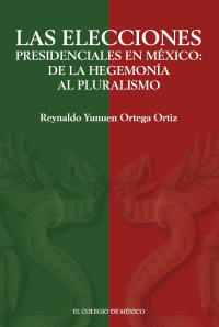 Immagine di copertina: Las elecciones presidenciales en México: de la hegemonía al pluralismo 1st edition 9786075643175