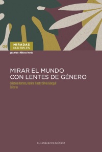 Cover image: Mirar el mundo con lentes de género 1st edition 9786075644653
