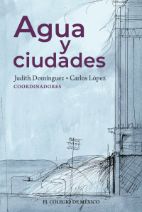 Omslagafbeelding: Agua y ciudades 1st edition 9786075644882