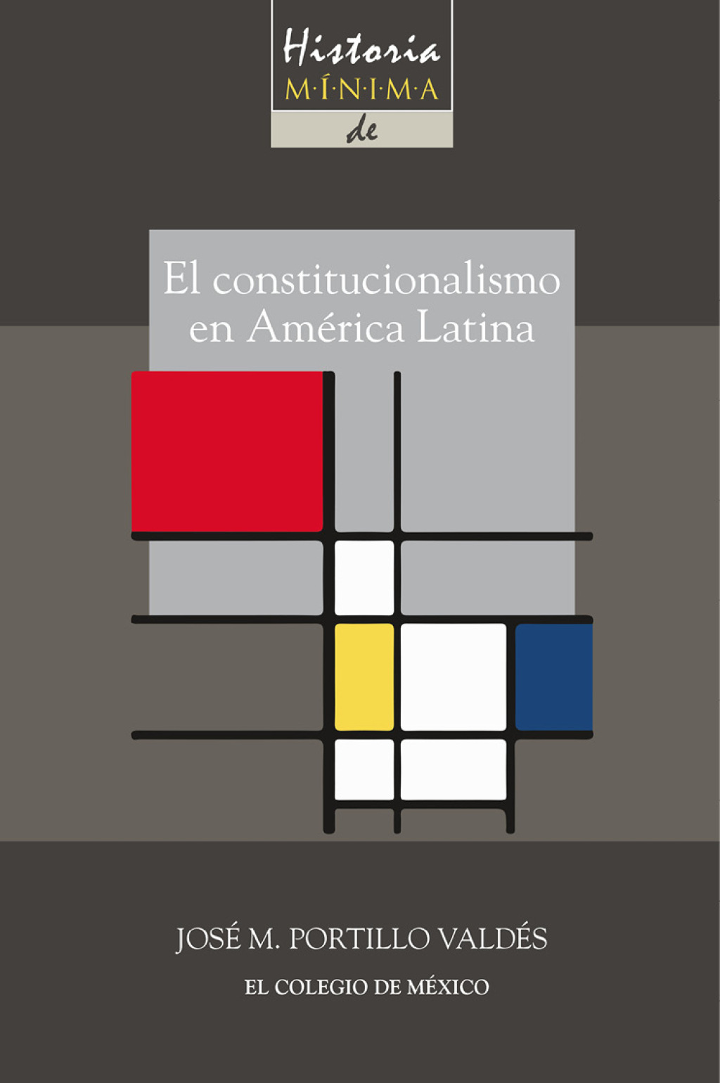 Historia mínima del constitucionalismo en América latina 1st Edition