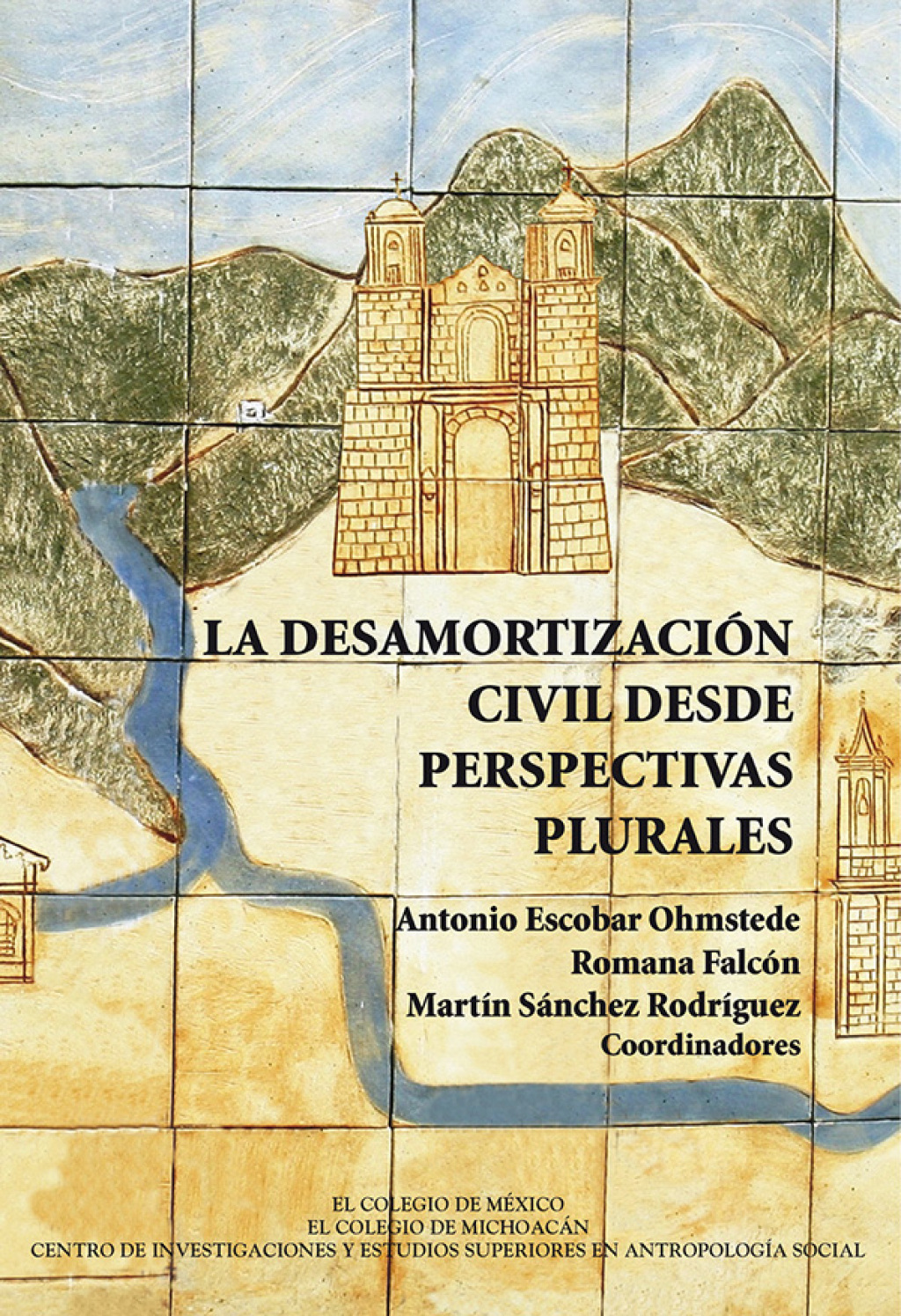 La desamortización civil desde perspectivas plurales 1st Edition