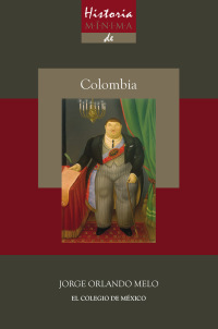 صورة الغلاف: Historia mínima de Colombia 1st edition 9786076282038