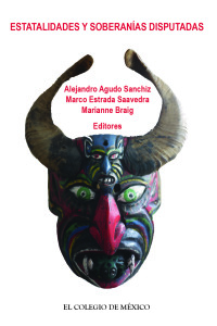 Omslagafbeelding: Estatalidades y soberanías disputadas 1st edition 9786076282120