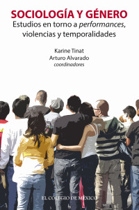 Titelbild: Sociología y género. Estudios en torno a performances, violencias y temporalidades 1st edition 9786076282014