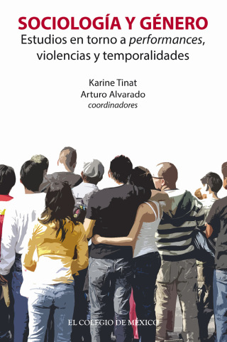Cover image: Sociología y género. Estudios en torno a performances, violencias y temporalidades 1st edition 9786076282014