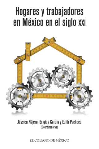 Imagen de portada: Hogares y trabajadores en México en el siglo XXI 1st edition 9786076282076