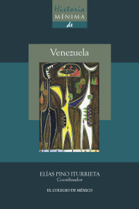 Cover image: Historia mínima de Venezuela 1st edition 9786076282892