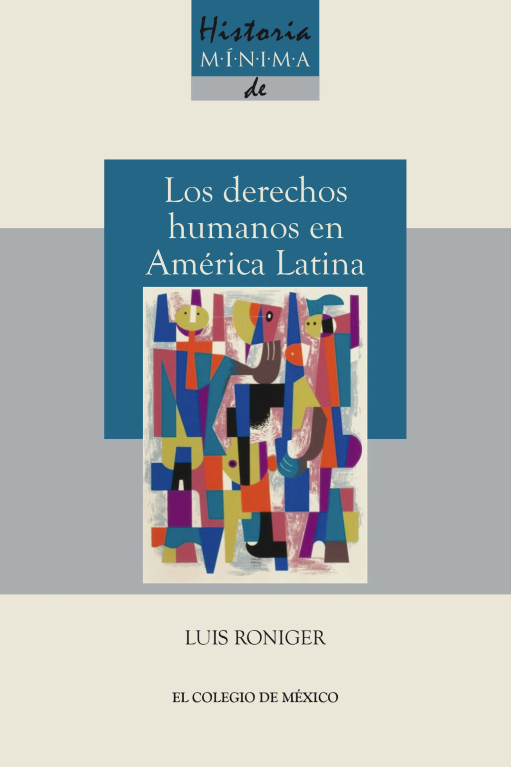 Historia mínima de los derechos humanos en América latina 1st Edition
