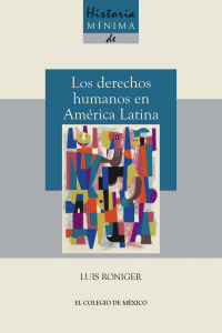 Cover image: Historia mínima de los derechos humanos en América latina 1st edition 9786076283691