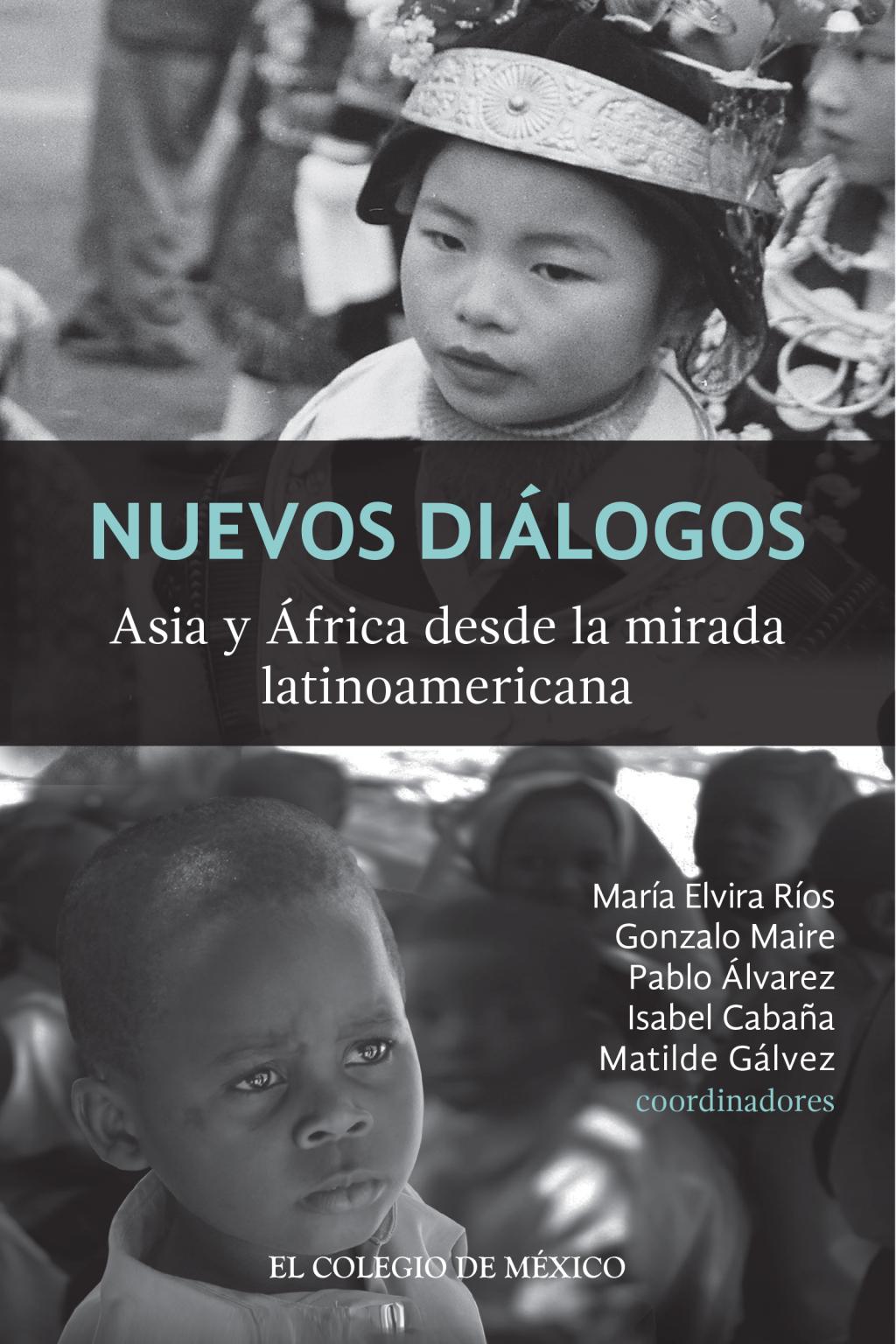 Nuevos diálogos. Asia y África desde la mirada latinoamericana 1st Edition
