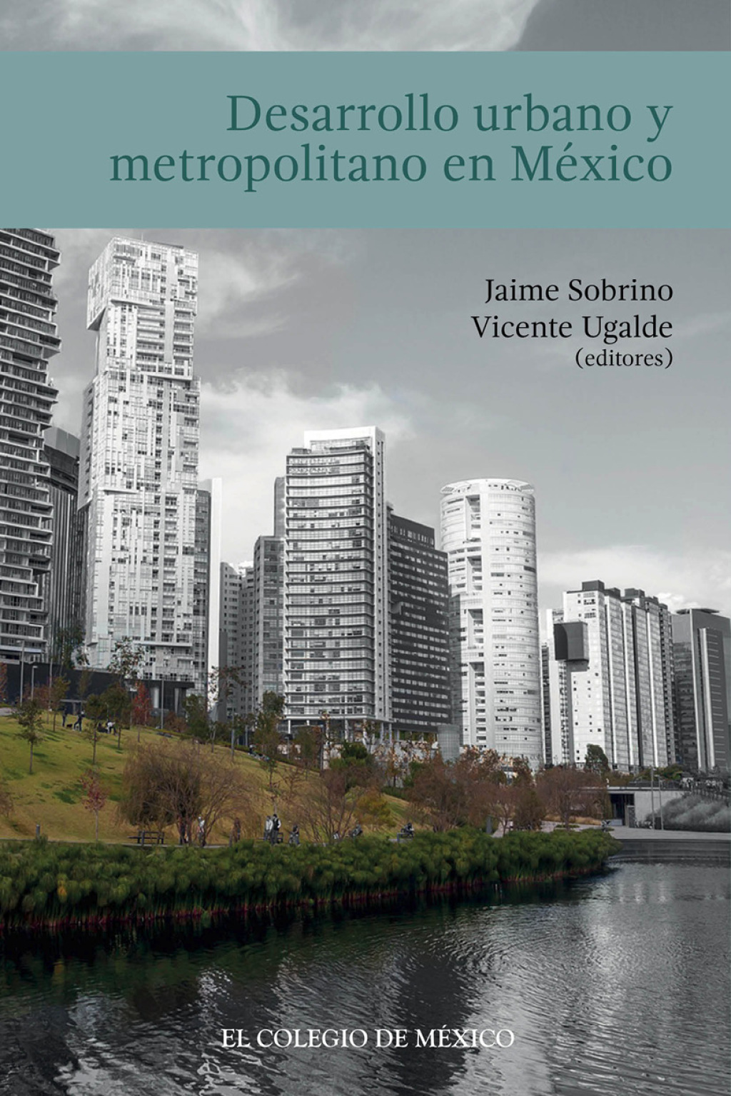 Desarrollo urbano y metropolitano en México 1st Edition