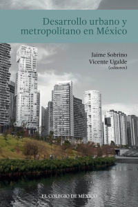 Imagen de portada: Desarrollo urbano y metropolitano en México 1st edition 9786076285114