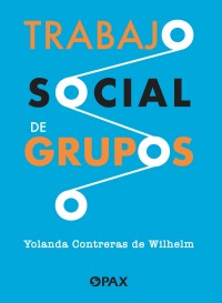 Cover image: Trabajo social de grupos 9786077134527