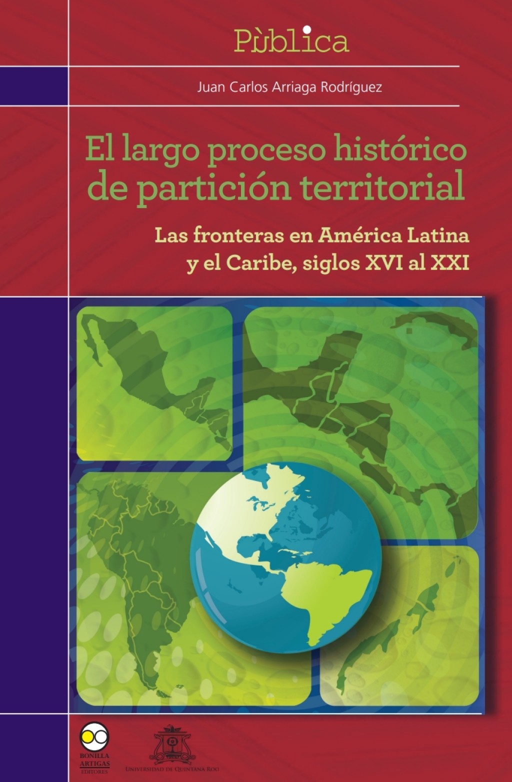 El largo proceso histórico de partición territorial 1st Edition