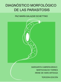 Imagen de portada: Diagnostico Morfológico de las Parasitosis 3rd edition 9786077659167