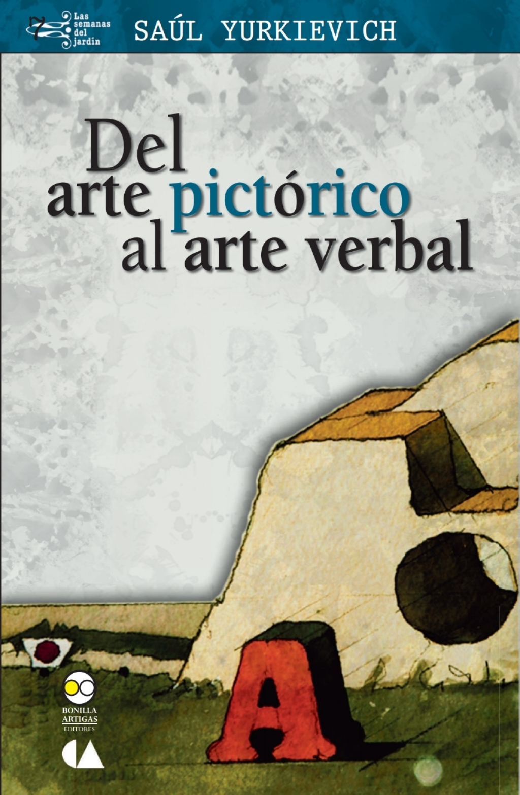 Del arte pictorico al arte verbal 1st Edition