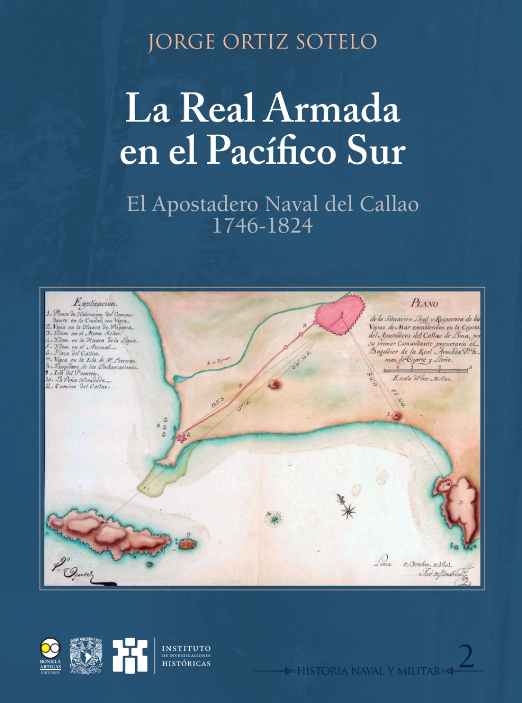La real armada en el Pacífico Sur. El apostadero naval del callao 1746-1824 1st Edition