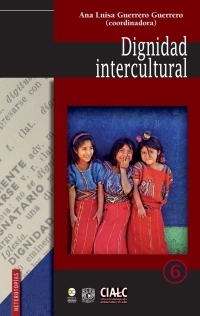 Imagen de portada: Dignidad intercultural 1st edition 9786078348916