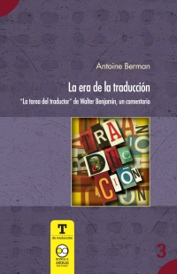 Cover image: La era de la traducción: "La tarea del traductor" de Walter Benjamin 1st edition 9786078450510